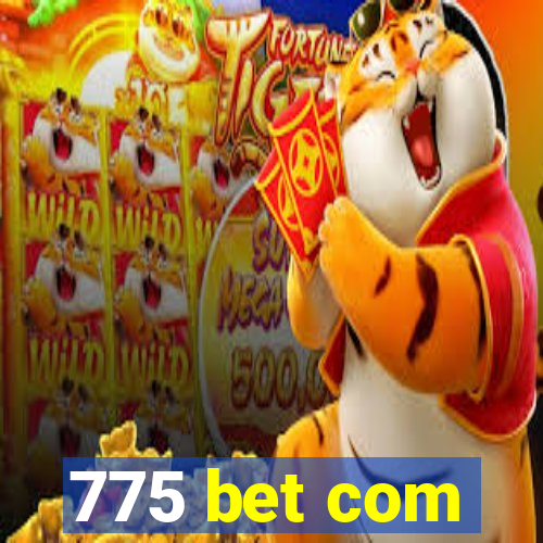 775 bet com